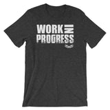 Work in Progress Short-Sleeve Unisex T-Shirt - Tru Nobilis