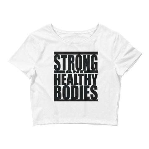 Strong and Healthy Black Women’s Crop Tee - Tru Nobilis