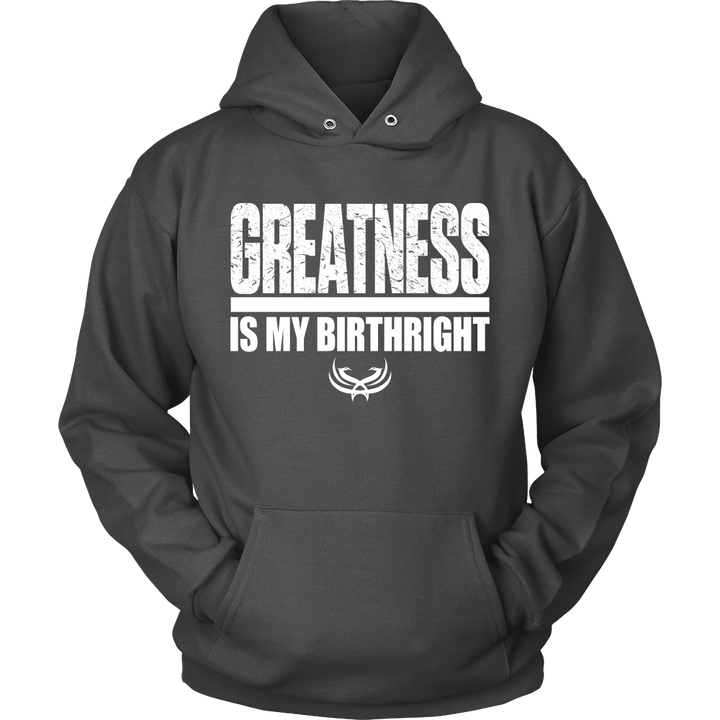 TN Greatness Is My Birthright Unisex Hoodie - Tru Nobilis