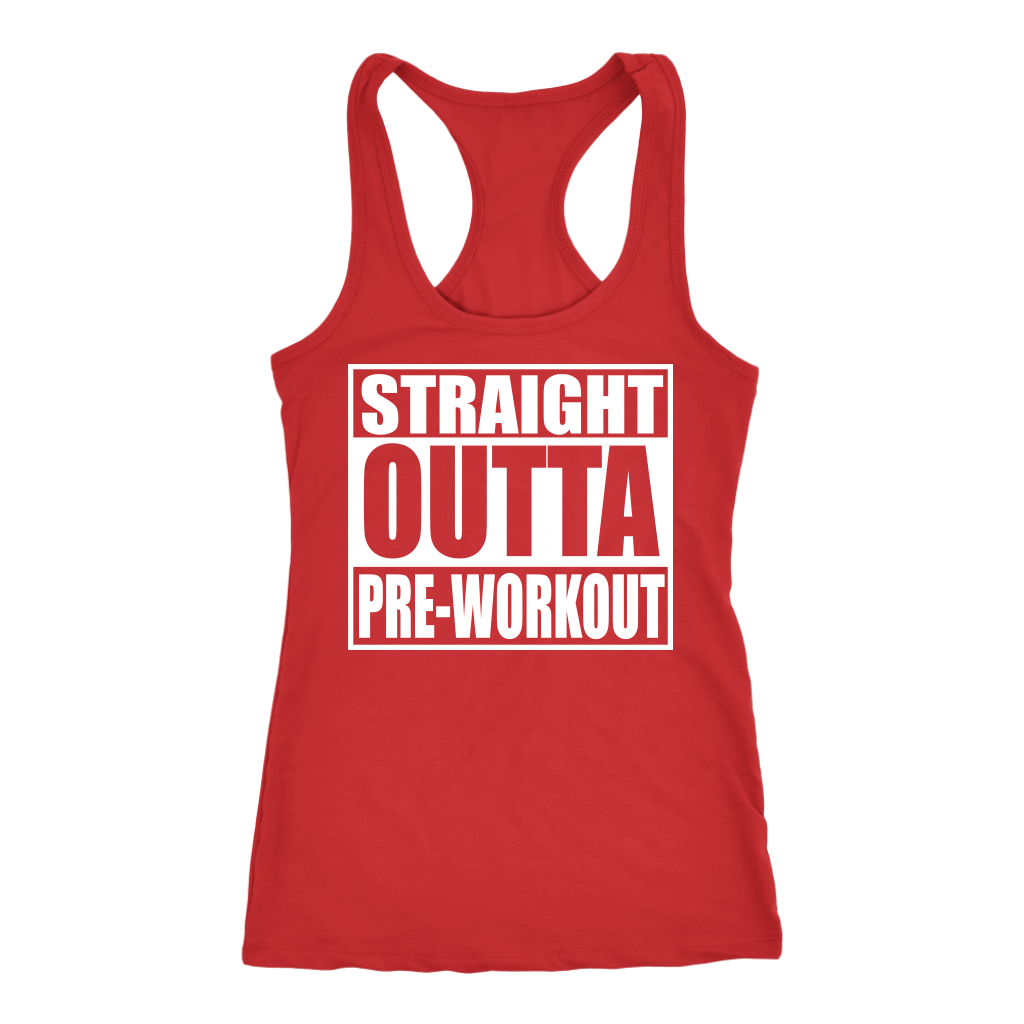 Straight Outta Pre-Workout Next Level Racerback Tank - Tru Nobilis