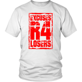 Excuses Are For Losers District Unisex Shirt - Tru Nobilis