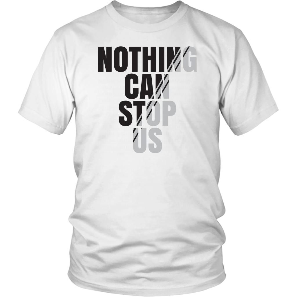 TN Nothing Can Stop Us Unisex Shirt - Tru Nobilis