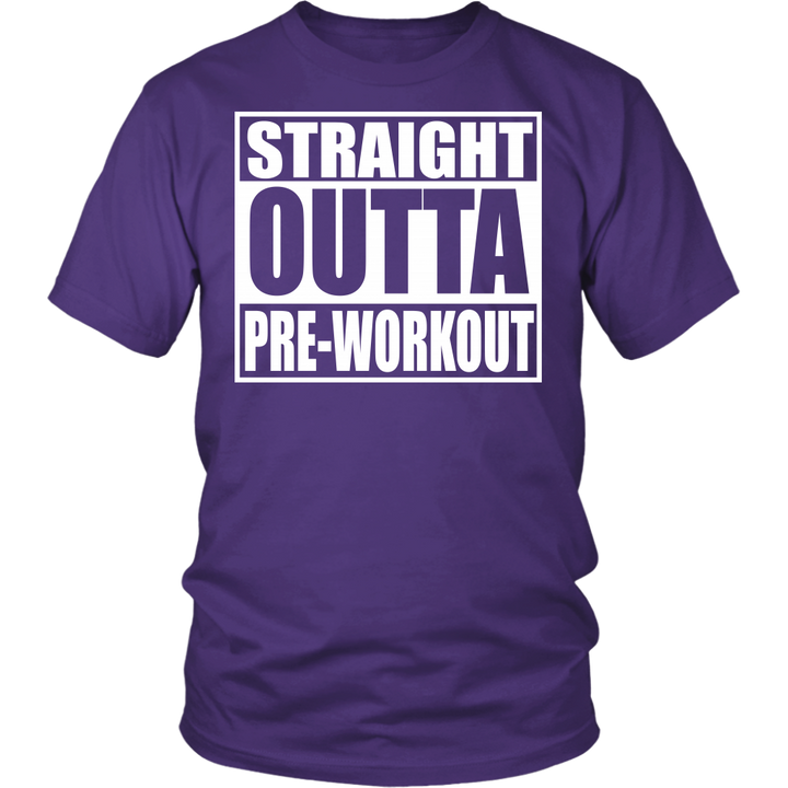 Straight Outta Pre-Workout District Unisex Shirt - Tru Nobilis