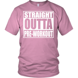 Straight Outta Pre-Workout District Unisex Shirt - Tru Nobilis