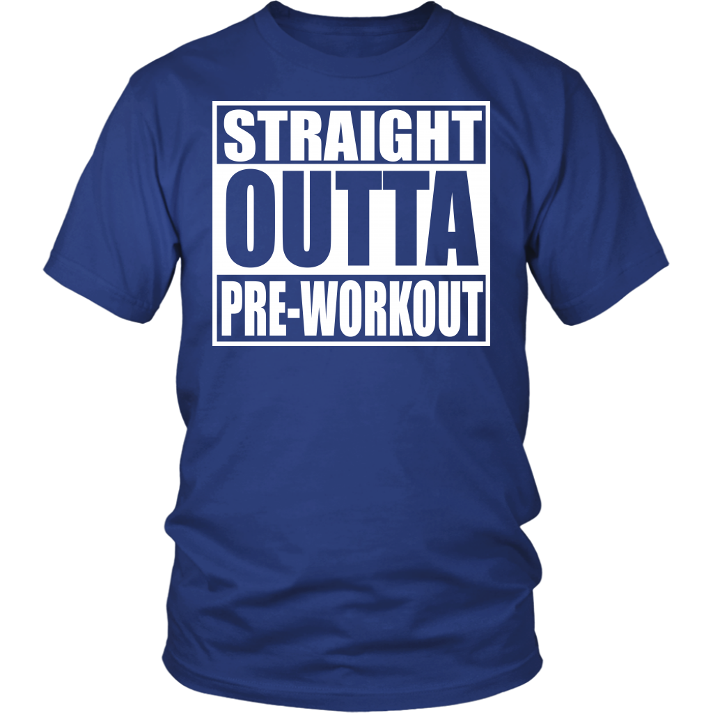 Straight Outta Pre-Workout District Unisex Shirt - Tru Nobilis