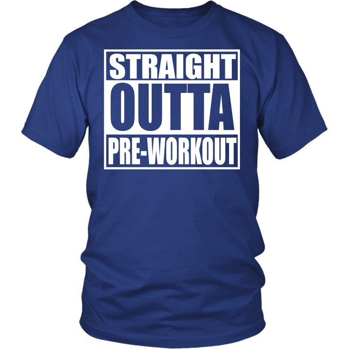 Straight Outta Pre-Workout District Unisex Shirt - Tru Nobilis