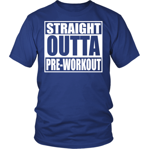 Straight Outta Pre-Workout District Unisex Shirt - Tru Nobilis