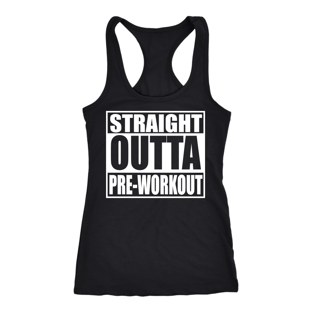 Straight Outta Pre-Workout Next Level Racerback Tank - Tru Nobilis