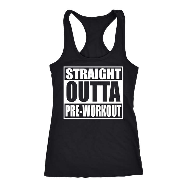Straight Outta Pre-Workout Next Level Racerback Tank - Tru Nobilis