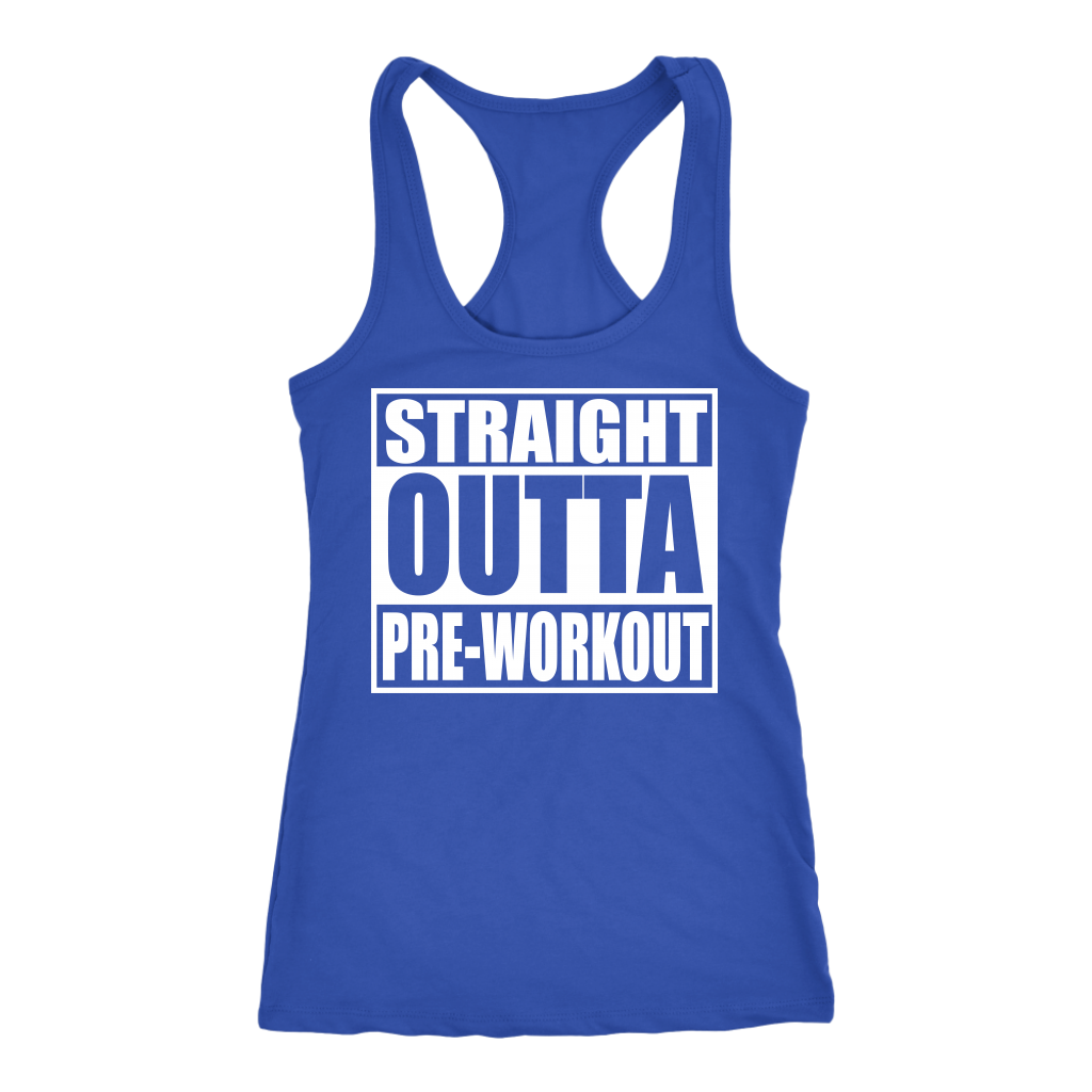 Straight Outta Pre-Workout Next Level Racerback Tank - Tru Nobilis