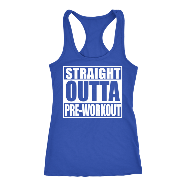 Straight Outta Pre-Workout Next Level Racerback Tank - Tru Nobilis
