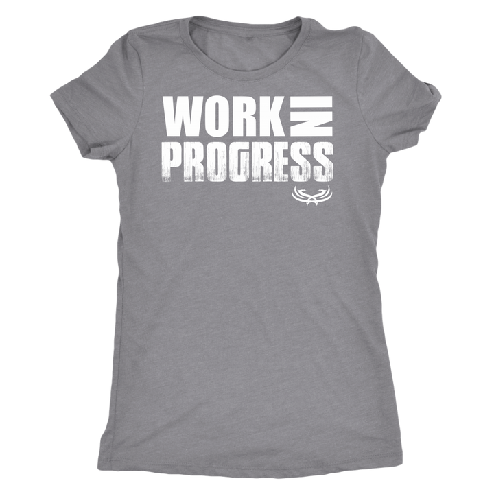 TN Work in Progress Next Level Womens Triblend - Tru Nobilis