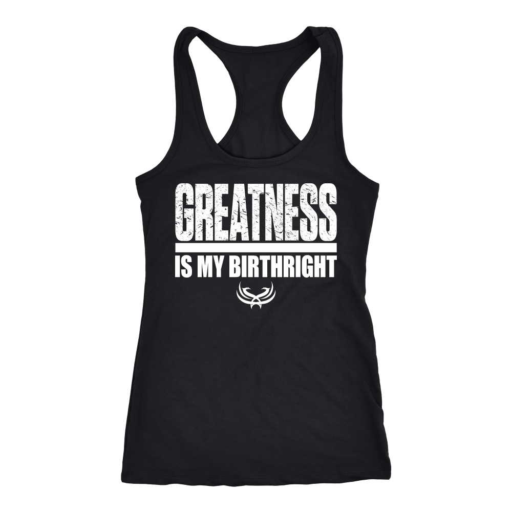 Greatness Is My Birthright Next Level Racerback Tank - Tru Nobilis
