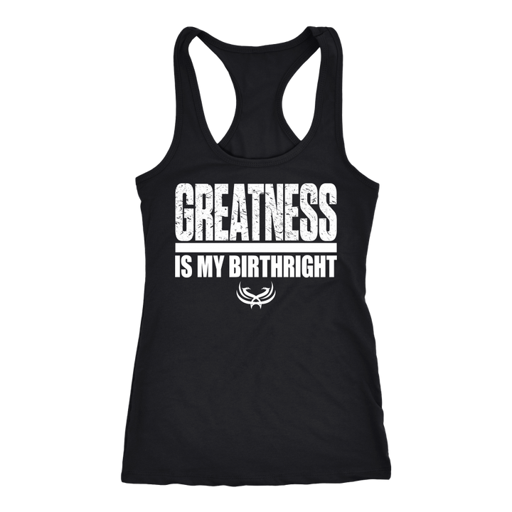 Greatness Is My Birthright Next Level Racerback Tank - Tru Nobilis