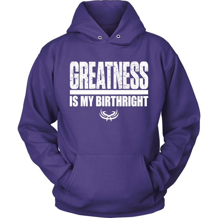TN Greatness Is My Birthright Unisex Hoodie - Tru Nobilis