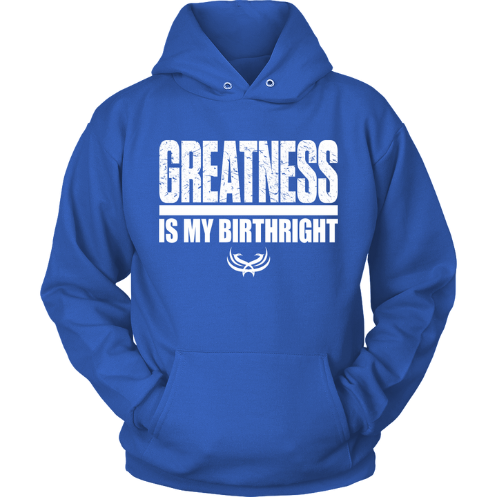 TN Greatness Is My Birthright Unisex Hoodie - Tru Nobilis