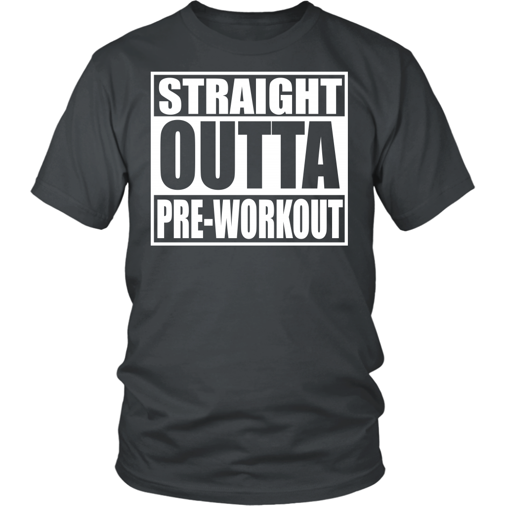 Straight Outta Pre-Workout District Unisex Shirt - Tru Nobilis