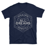 Making All Dreams Reality Short-Sleeve Unisex T-Shirt - Tru Nobilis