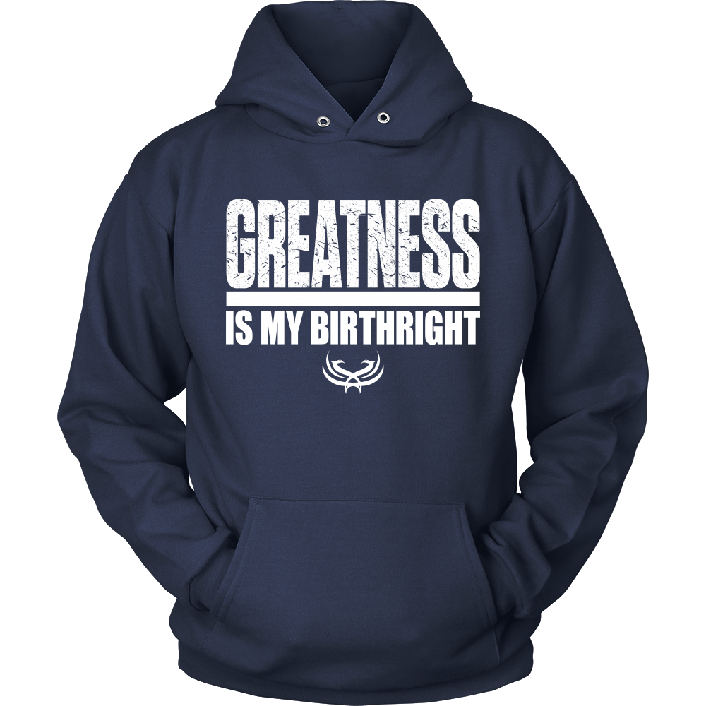 TN Greatness Is My Birthright Unisex Hoodie - Tru Nobilis