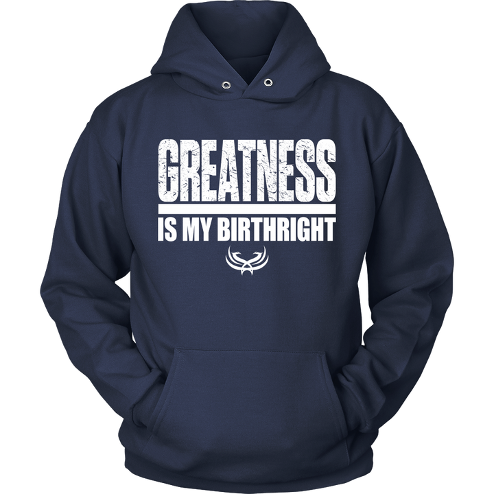 TN Greatness Is My Birthright Unisex Hoodie - Tru Nobilis