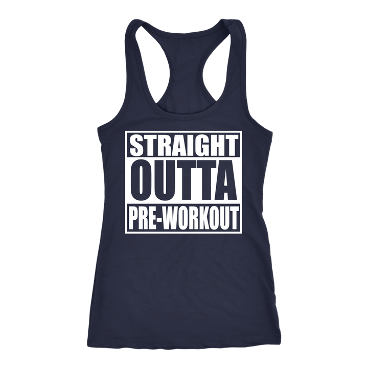 Straight Outta Pre-Workout Next Level Racerback Tank - Tru Nobilis