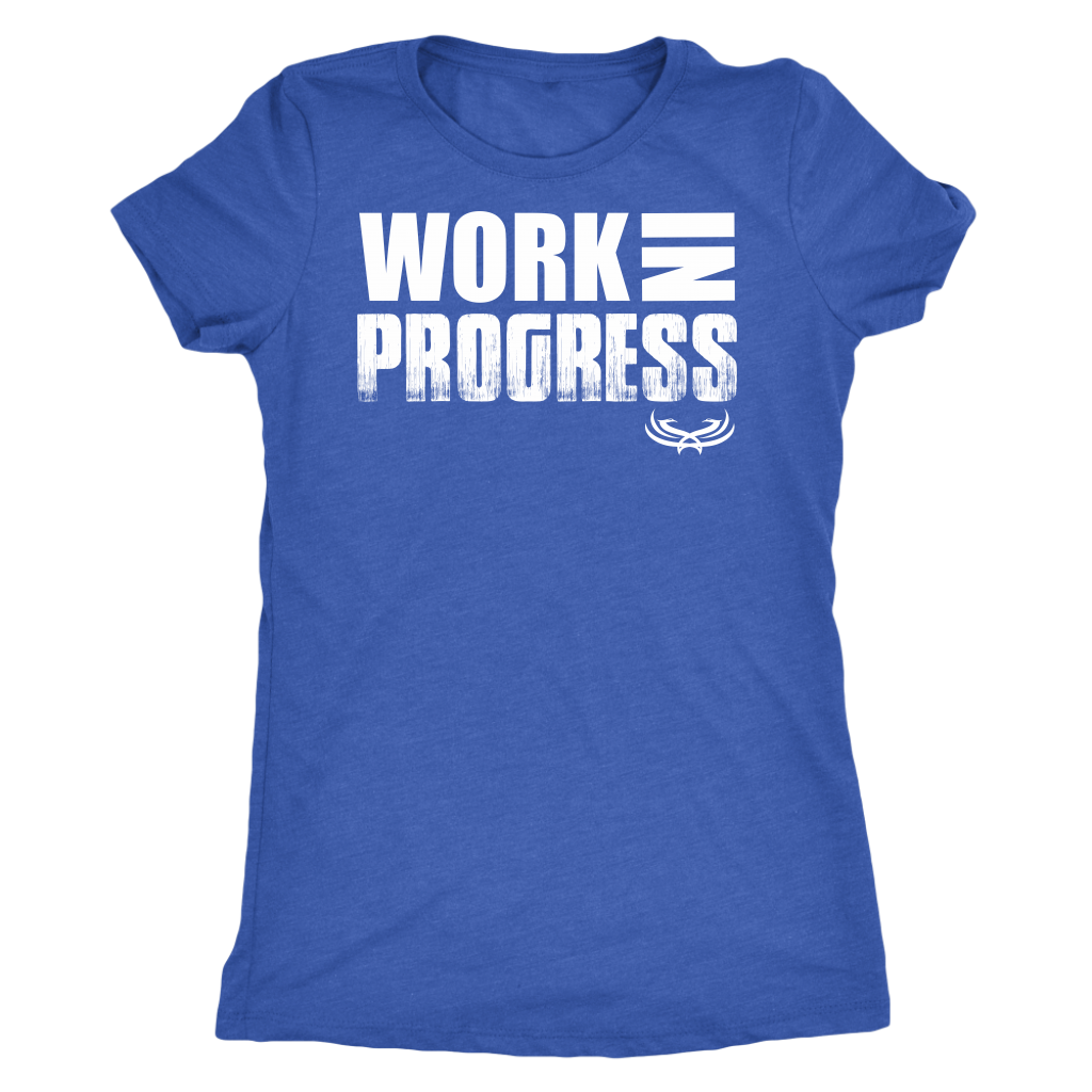 TN Work in Progress Next Level Womens Triblend - Tru Nobilis
